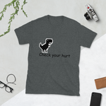 Check Your Hurt T-Shirt - lcuzr